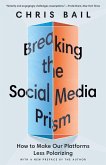 Breaking the Social Media Prism (eBook, ePUB)