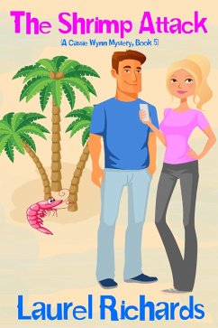 The Shrimp Attack (A Cassie Wynn Mystery, #5) (eBook, ePUB) - Richards, Laurel