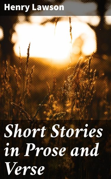 Short Stories in Prose and Verse (eBook, ePUB) Short Stories in Prose and Verse (eBook, ePUB)