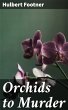 Orchids to Murder (eBook, ePUB) - Bild 1