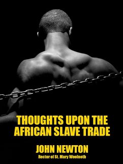 Thoughts upon the African Slave Trade (eBook, ePUB) - Newton, John