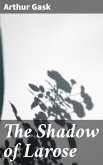The Shadow of Larose (eBook, ePUB)