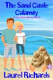The Sand Castle Calamity (A Cassie Wynn Mystery, #3) (eBook, ePUB) The Sand Castle Calamity (A Cassie Wynn Mystery, #3) (eBook, ePUB)
