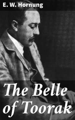The Belle of Toorak (eBook, ePUB) - Hornung, E. W.