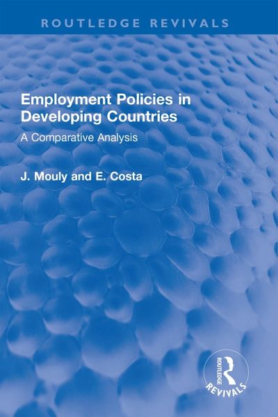 Employment Policies in Developing Countries (eBook, ePUB) Employment Policies in Developing Countries (eBook, ePUB)