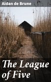 The League of Five (eBook, ePUB)