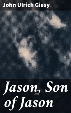 Jason, Son of Jason (eBook, ePUB) - Giesy, John Ulrich