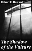 The Shadow of the Vulture (eBook, ePUB)