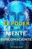 El poder de la Mente Subconsciente (eBook, ePUB)