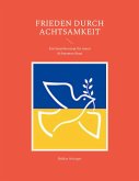Frieden durch Achtsamkeit (eBook, ePUB)