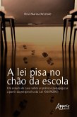 A Lei Pisa no Chão da Escola: Um Estudo de Caso sobre as Práticas Pedagógicas a Partir da Perspectiva da Lei 10.639/2003 (eBook, ePUB)