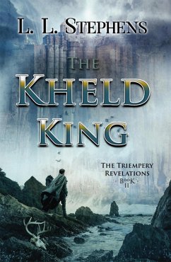 The Kheld King (The Triempery Revelations, #2) (eBook, ePUB) - Stephens, L. L.