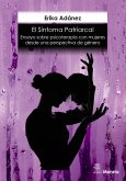 El síntoma patriarcal. Ensayo sobre psicoterapia con mujeres desde una perspectiva de género (eBook, ePUB)