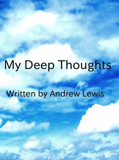 My Deep Thoughts (eBook, ePUB) - Lewis, Andrew