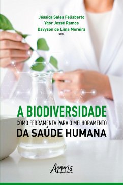 Cover A Biodiversidade como Ferramenta para o Melhoramento da Saúde Humana (eBook, ePUB)