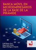 Banca Móvil en Microempresarios de la Base de la Pirámide (eBook, ePUB) Banca Móvil en Microempresarios de la Base de la Pirámide (eBook, ePUB)