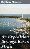 An Expedition through Bass's Strait (eBook, ePUB)