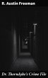 Dr. Thorndyke's Crime File (eBook, ePUB) - Bild 1