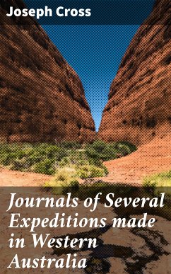 Journals of Several Expeditions made in Western Australia (eBook, ePUB) - Cross, Joseph