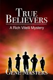 True Believers (A Rich Vitelli Mystery) (eBook, ePUB)