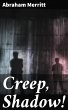 Creep, Shadow! (eBook, ePUB) - Bild 1