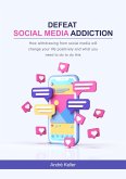 Defeat social media addiction (eBook, ePUB)