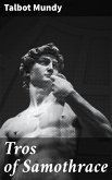 Tros of Samothrace (eBook, ePUB)