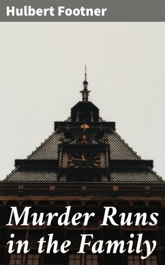 Murder Runs in the Family (eBook, ePUB) - Footner, Hulbert