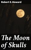 The Moon of Skulls (eBook, ePUB)