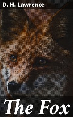 The Fox (eBook, ePUB) - Lawrence, D. H.