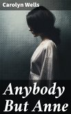 Anybody But Anne (eBook, ePUB)