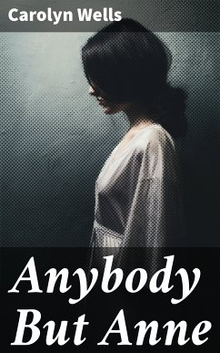 Anybody But Anne (eBook, ePUB) - Wells, Carolyn