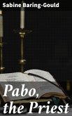 Pabo, the Priest (eBook, ePUB)