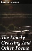 The Lonely Crossing And Other Poems (eBook, ePUB)