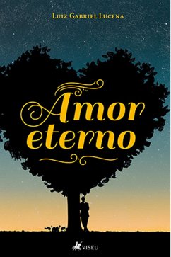 Amor eterno (eBook, ePUB) - Lucena, Luiz Gabriel