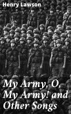 My Army, O, My Army! and Other Songs (eBook, ePUB)