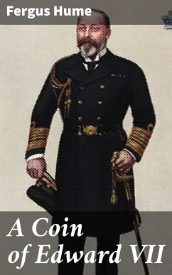 A Coin of Edward VII (eBook, ePUB) - Hume, Fergus