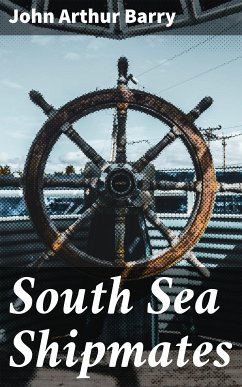 South Sea Shipmates (eBook, ePUB) - Barry, John Arthur