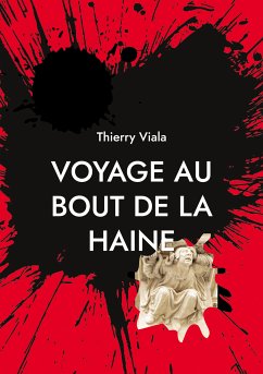 Voyage au Bout de la Haine (eBook, ePUB)