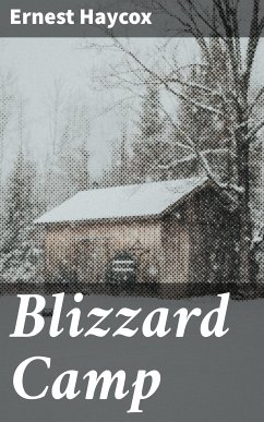 Blizzard Camp (eBook, ePUB) - Haycox, Ernest