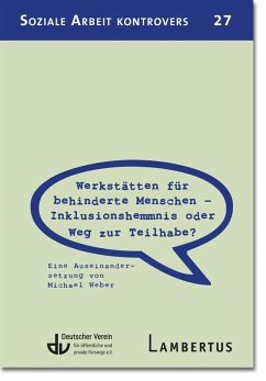 Werkstätten für behinderte Menschen - Inklusionshemmnis oder Weg zur Teilhabe? (eBook, PDF) - Weber, Michael