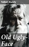 Old Ugly-Face (eBook, ePUB)