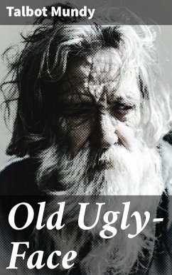 Old Ugly-Face (eBook, ePUB) - Mundy, Talbot
