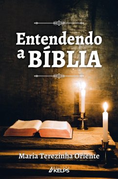 Entendendo a Bíblia (eBook, ePUB) - Oriente, Maria Terezinha