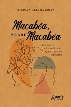 Cover Macabéa, Pobre Macabéa: Desamparo e Feminilidade no Romance Clariciano (eBook, ePUB)