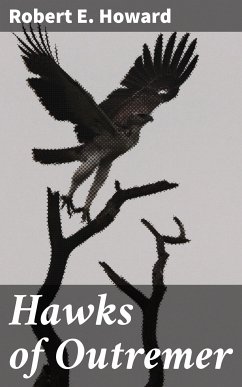 Hawks of Outremer (eBook, ePUB) - Howard, Robert E.