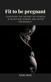 Fit to be Pregnant (eBook, ePUB)