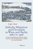 Jüdische Migration und Diversität in Wien und Berlin 1667/71-1918 (eBook, PDF)