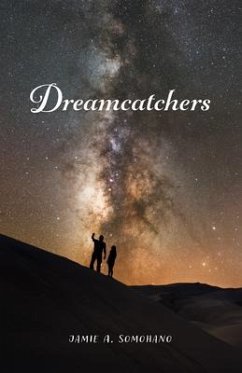 Dreamcatchers (eBook, ePUB) - Somohano, Jamie A.