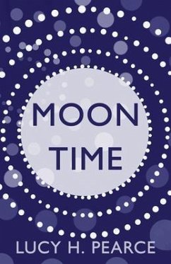 Moon Time (eBook, ePUB) - Pearce, Lucy H.